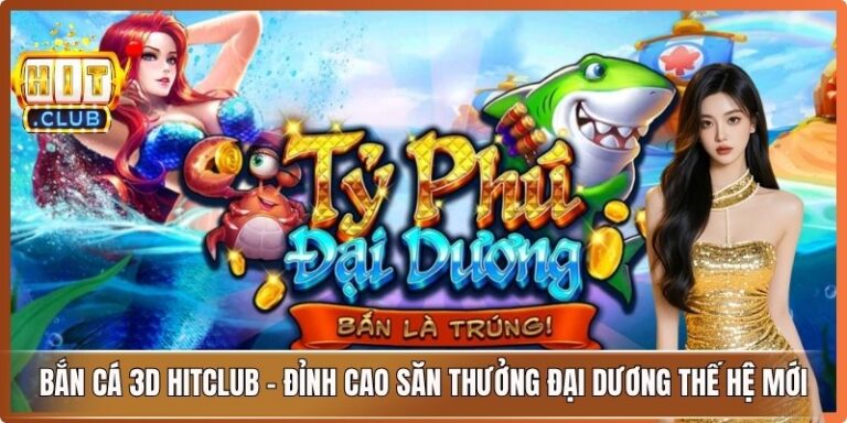 Bắn Cá 3D Hitclub