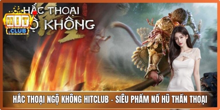Hắc Thoại Ngộ Không Hitclub