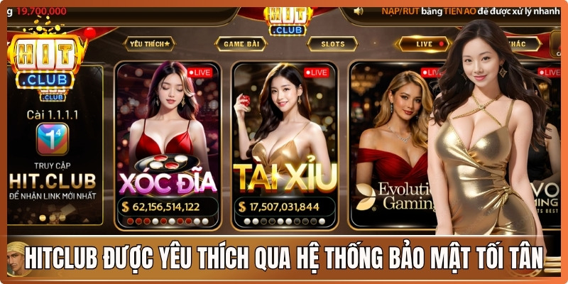 Hitclub được yêu thích qua hệ thống bảo mật tối tân tuyệt đối
